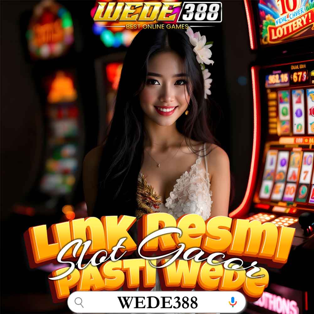 WEDE388: Link Akses Situs Slot Online Gacor Gampang Maxwin